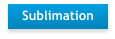 Sublimation