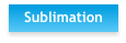 Sublimation