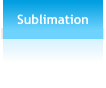 Sublimation
